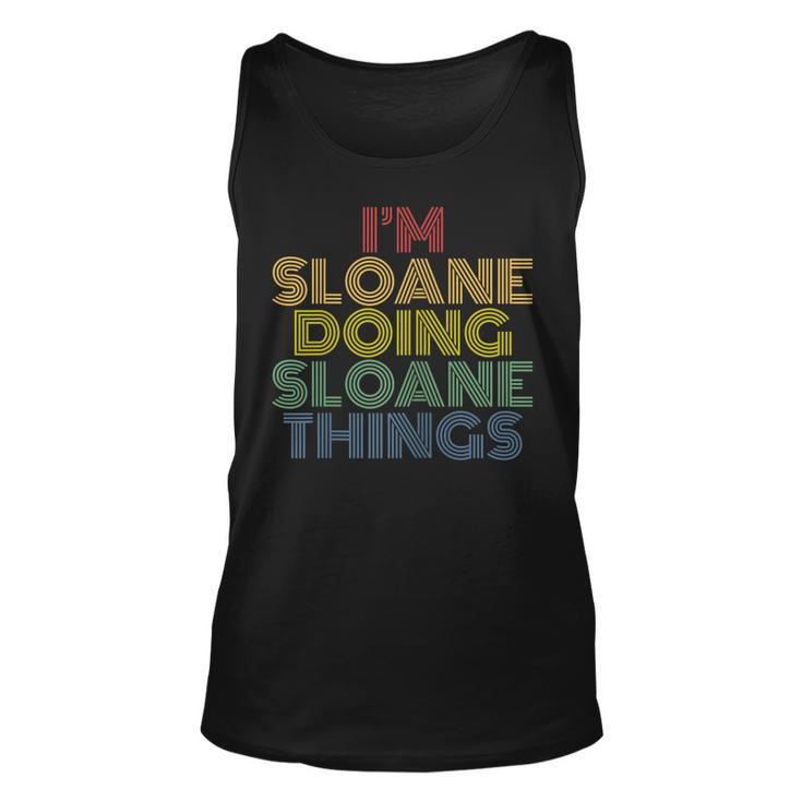 Im Sloane Doing Sloane Things Funny Personalized Name  Unisex Tank Top