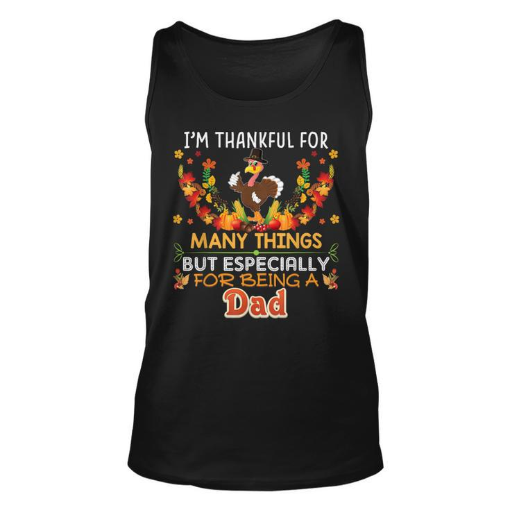 Im Thankful For Many Things But Especially Being A Dad  Unisex Tank Top