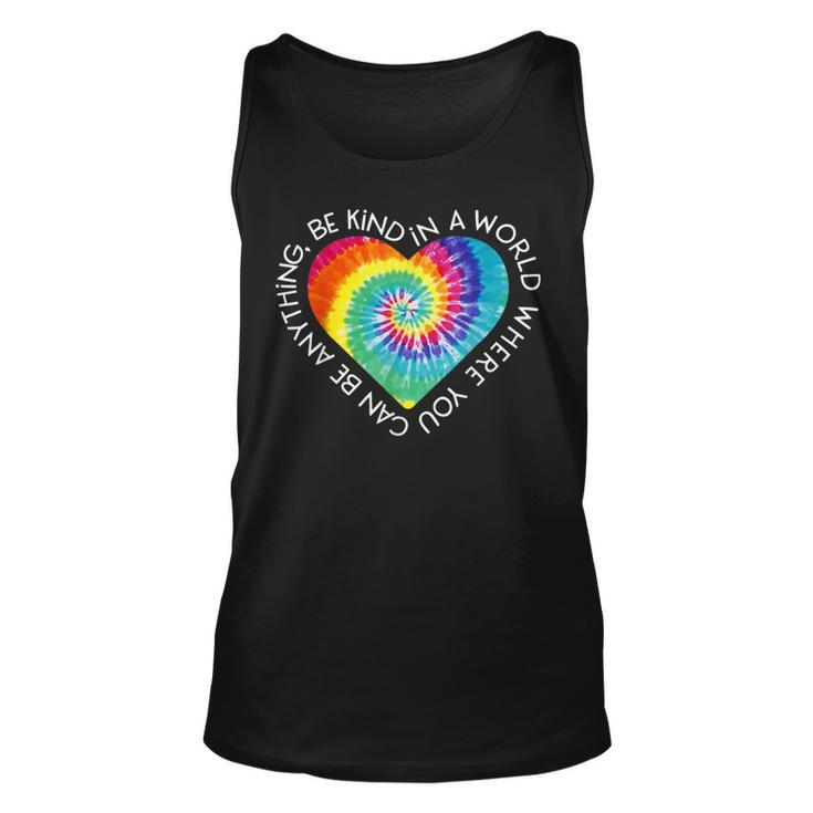 In A World Where You Can Be Anything Be Kind Kindness Gift  Unisex Tank Top