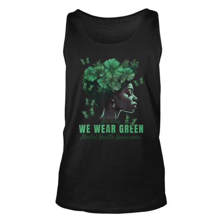 In May We Wear Green Mental Health Awareness  Unisex Tank Top
