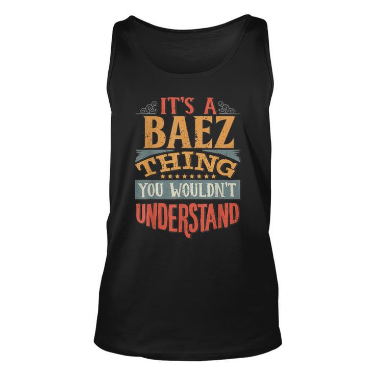 Its A Baez Thing You Wouldnt Understand  Unisex Tank Top