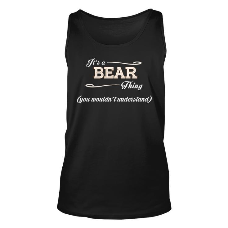 Its A Bear Thing You Wouldnt Understand Bear For Bear Unisex Tank Top