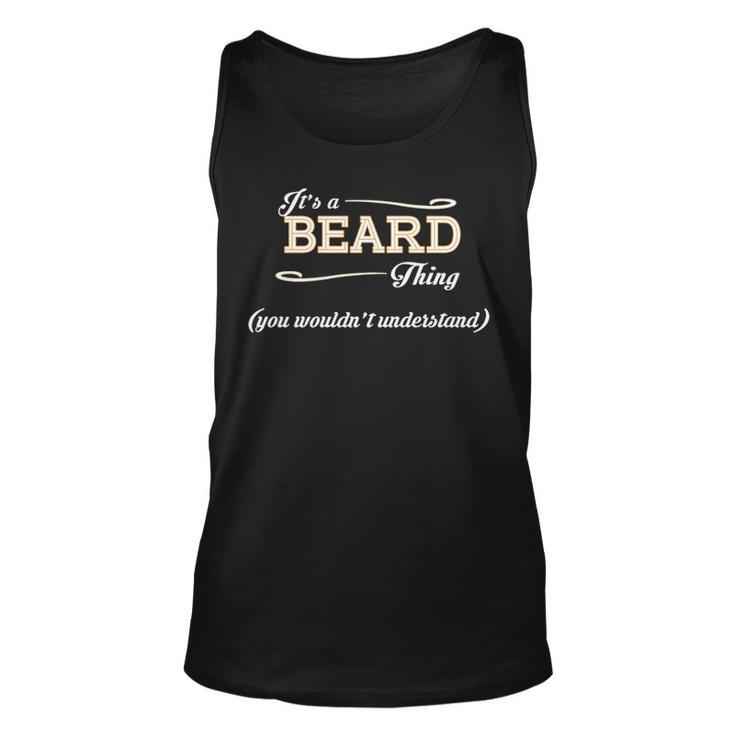 Its A Beard Thing You Wouldnt Understand T Shirt Beard Shirt  For Beard Men Women Tank Top Graphic Print Unisex