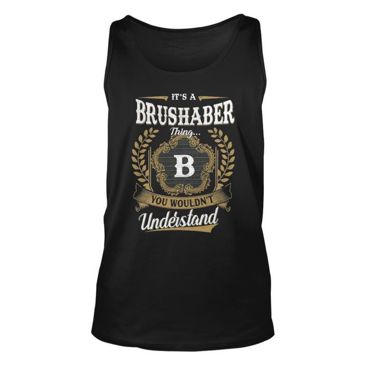 Its A Brushaber Thing You Wouldnt Understand Shirt Brushaber Family Crest Coat Of Arm Unisex Tank Top