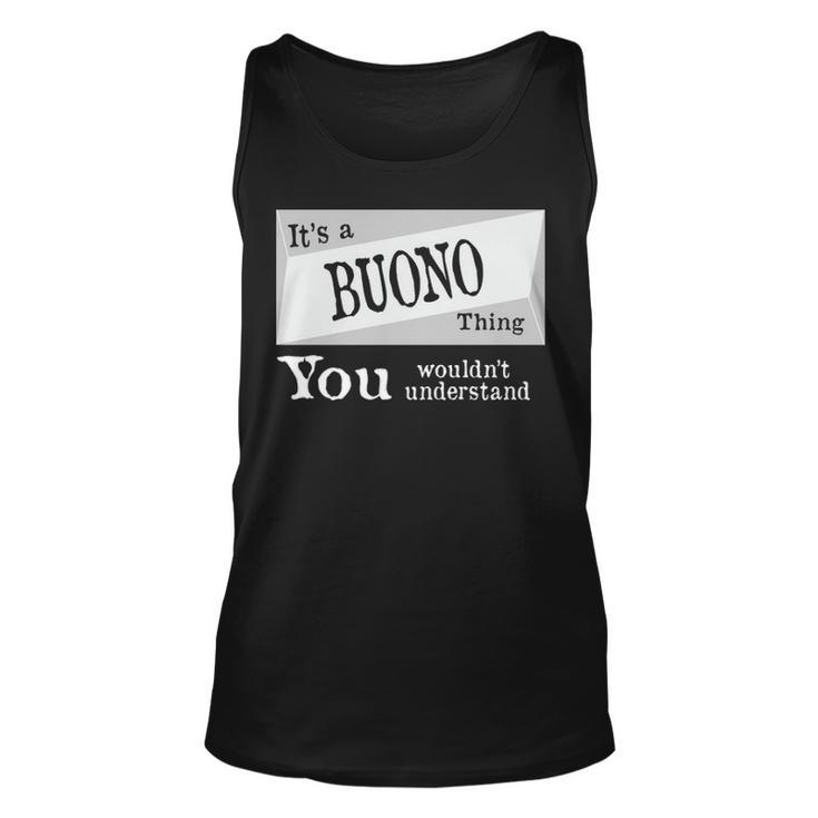 Its A Buono Thing You Wouldnt Understand  Buono   For Buono D Unisex Tank Top