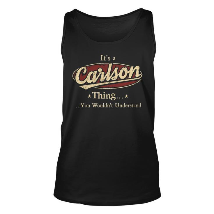 Its A Carlson Thing You Wouldnt Understand Shirt Personalized Name Gifts   With Name Printed Carlson Unisex Tank Top