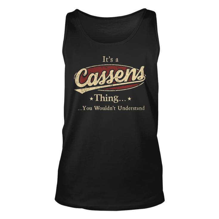 Its A Cassens Thing You Wouldnt Understand Shirt Personalized Name Gifts   With Name Printed Cassens Unisex Tank Top