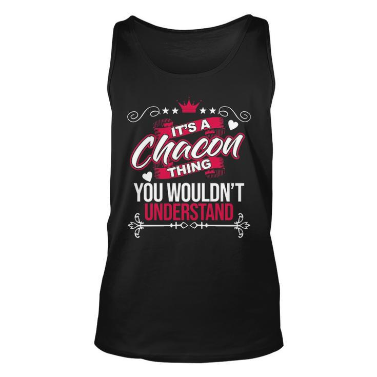 Its A Chacon Thing You Wouldnt Understand   Sweat Unisex Tank Top