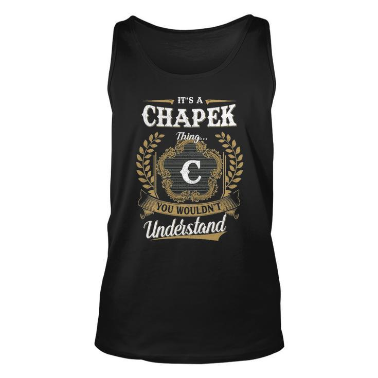 Its A Chapek Thing You Wouldnt Understand Shirt Chapek Family Crest Coat Of Arm Unisex Tank Top