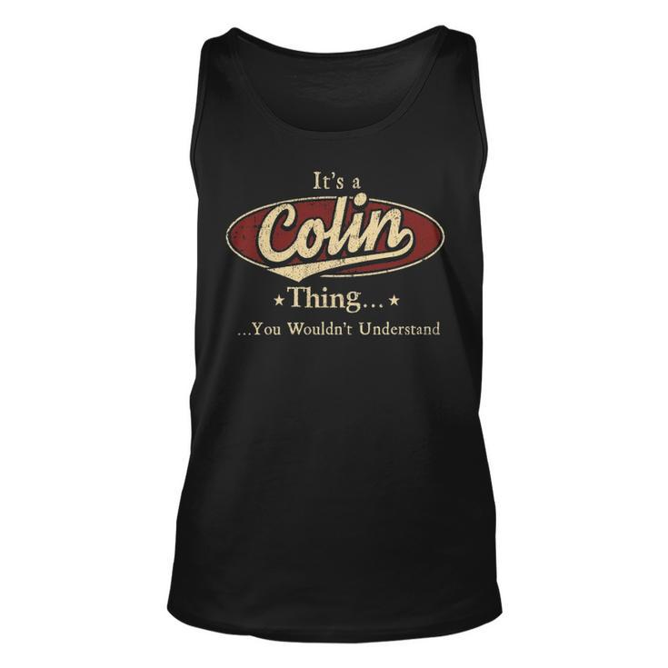 Its A COLIN Thing You Wouldnt Understand Shirt COLIN Last Name Gifts Shirt With Name Printed COLIN Men Women Tank Top Graphic Print Unisex