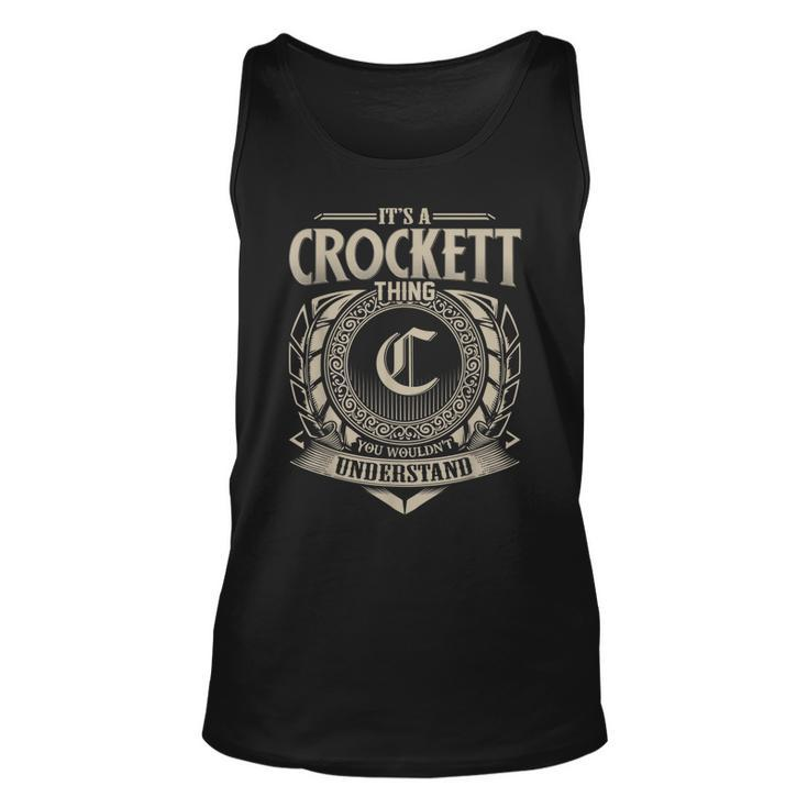 Its A Crockett Thing You Wouldnt Understand Name Vintage  Unisex Tank Top