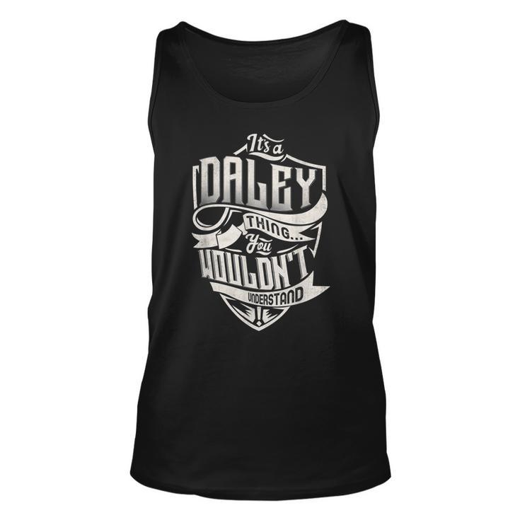 Its A Daley Thing You Wouldnt Understand Classic Name  Unisex Tank Top