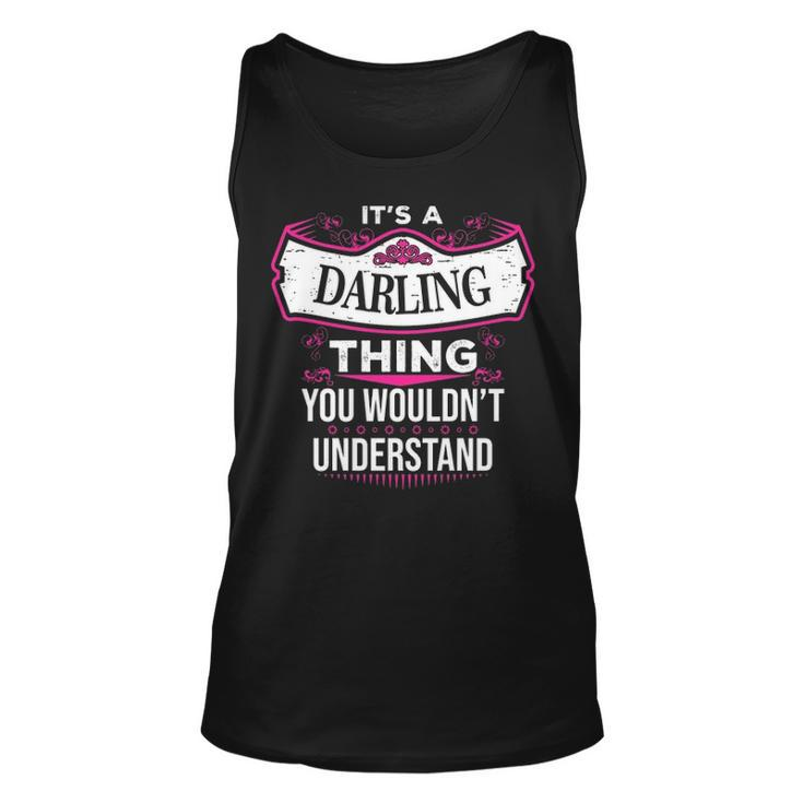 Its A Darling Thing You Wouldnt Understand Darling For Darling Unisex Tank Top