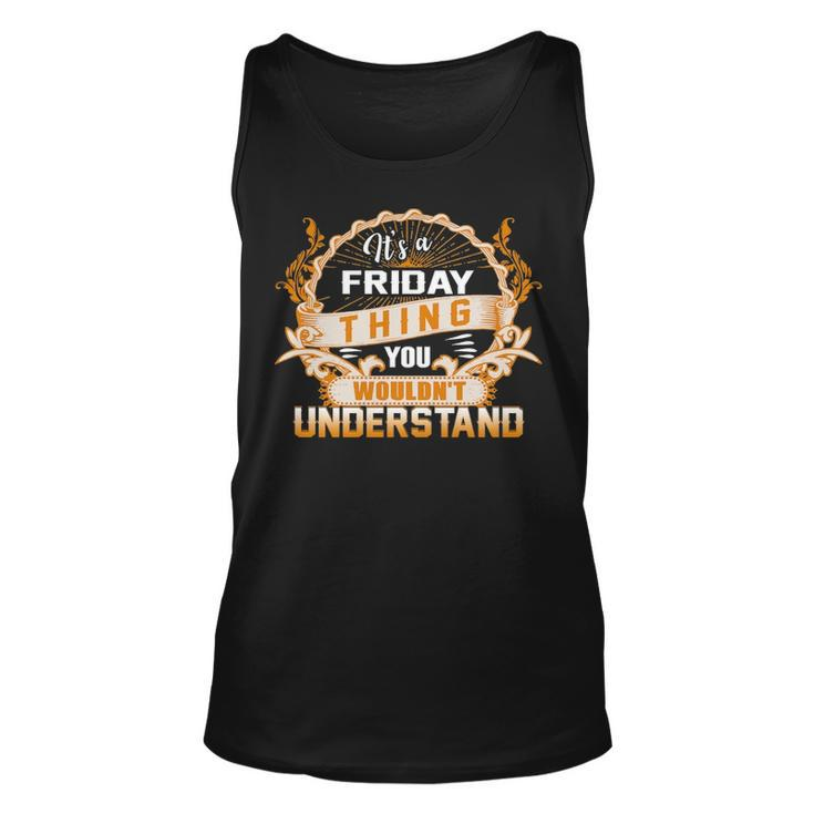 Its A Friday Thing You Wouldnt Understand  Friday   For Friday  Unisex Tank Top