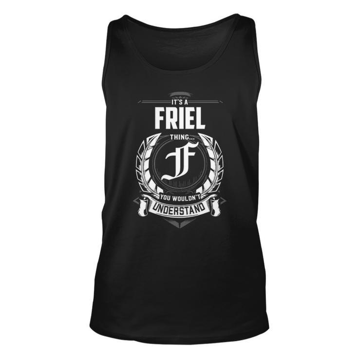 Its A Friel Thing You Wouldnt Understand  Personalized Last Name  Gift For Friel Unisex Tank Top