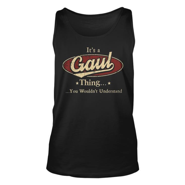 Its A Gaul Thing You Wouldnt Understand Shirt Personalized Name Gifts   With Name Printed Gaul Unisex Tank Top