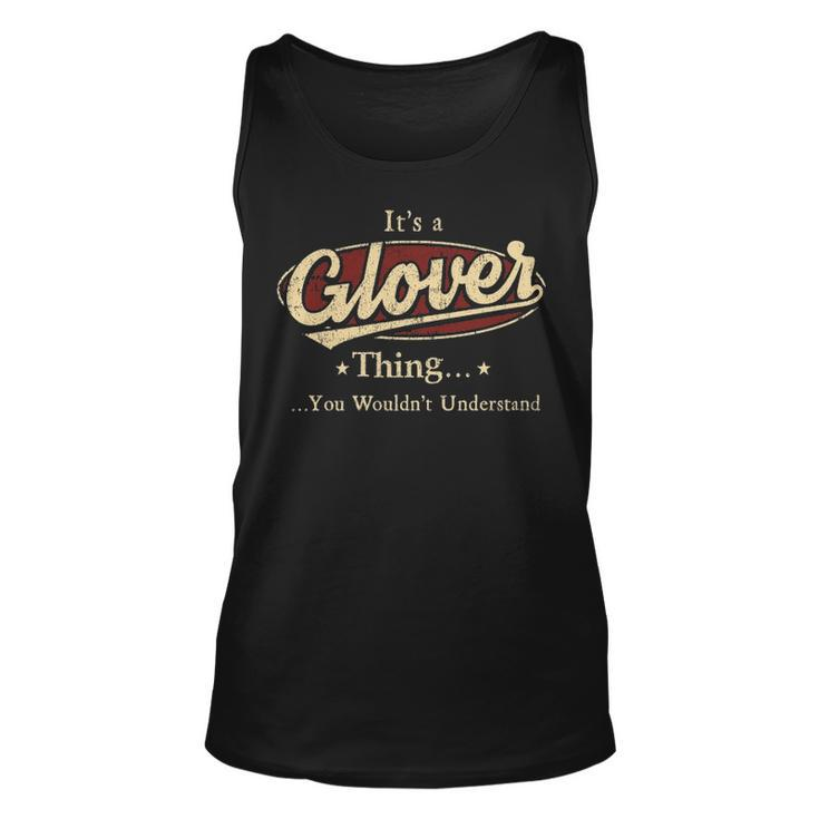 Its A Glover Thing You Wouldnt Understand Shirt Personalized Name Gifts T Shirt Shirts With Name Printed Glover Men Women Tank Top Graphic Print Unisex