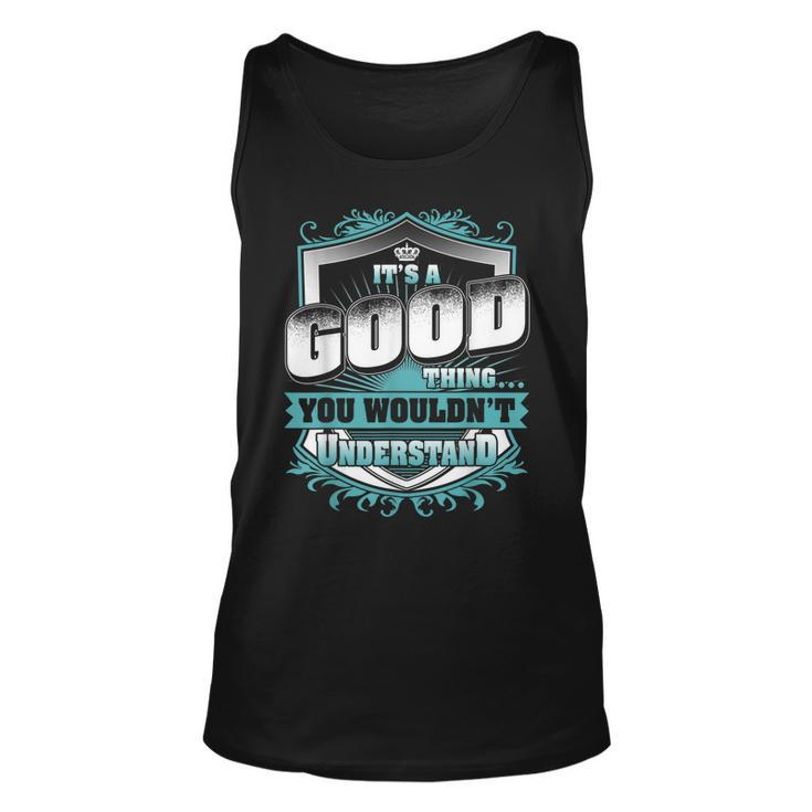 Its A Good Thing You Wouldnt Understand Classic Unisex Tank Top