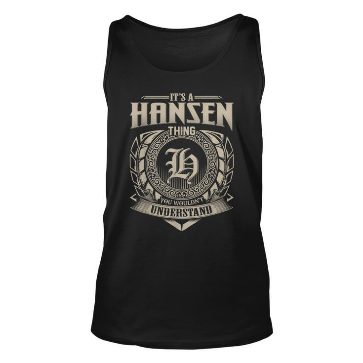 Its A Hansen Thing You Wouldnt Understand Name Vintage  Unisex Tank Top