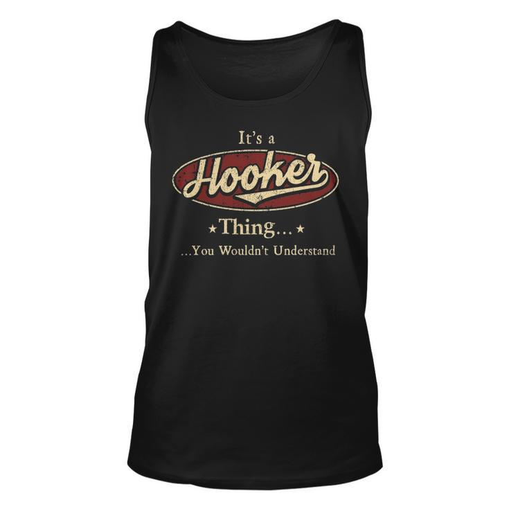 Its A Hooker Thing You Wouldnt Understand  Personalized Name Gifts   With Name Printed Hooker Unisex Tank Top