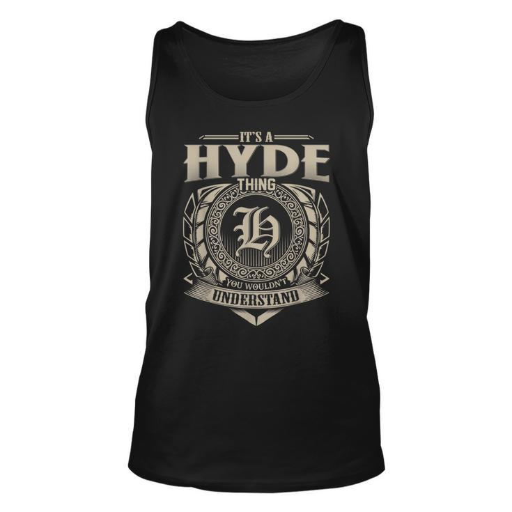 Its A Hyde Thing You Wouldnt Understand Name Vintage  Unisex Tank Top