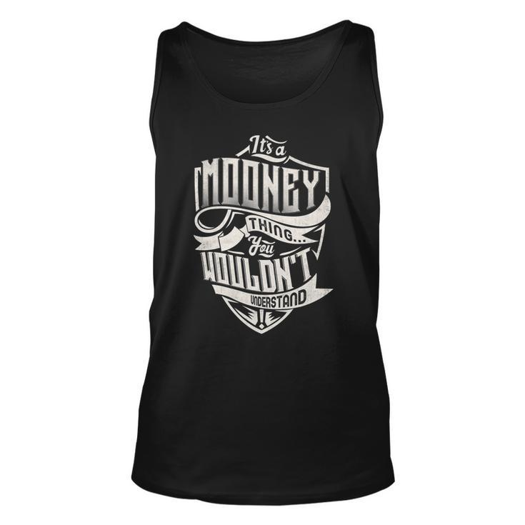 Its A Mooney Thing You Wouldnt Understand Classic Name   Unisex Tank Top
