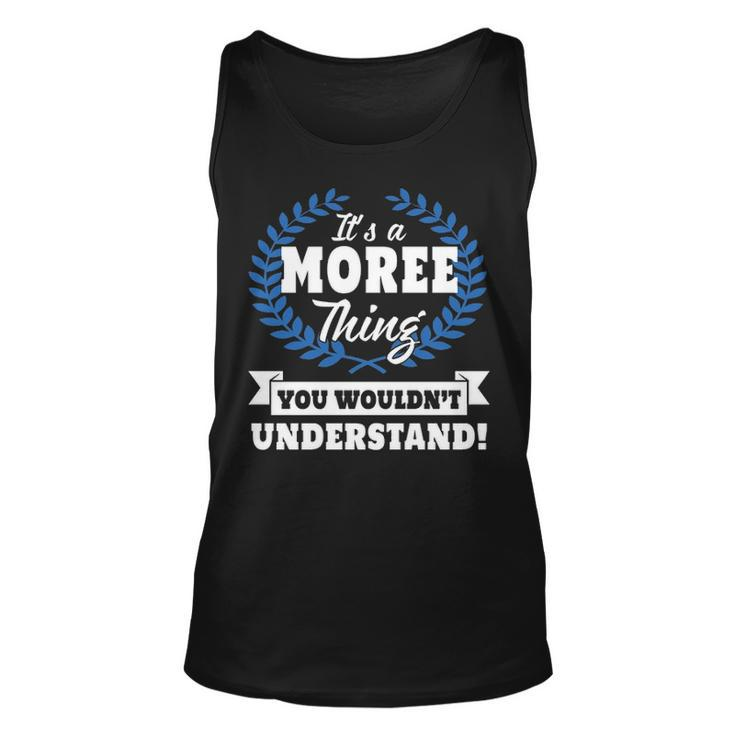 Its A Moree Thing You Wouldnt Understand  Moree   For Moree A Unisex Tank Top