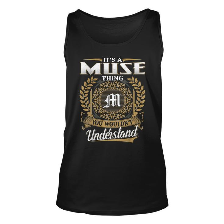 Its A Muse Thing You Wouldnt Understand Dad Fathers Day  Unisex Tank Top