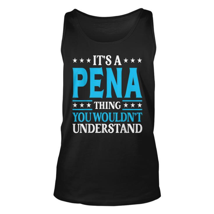 Its A Pena Thing Surname Funny Family Last Name Pena  Unisex Tank Top