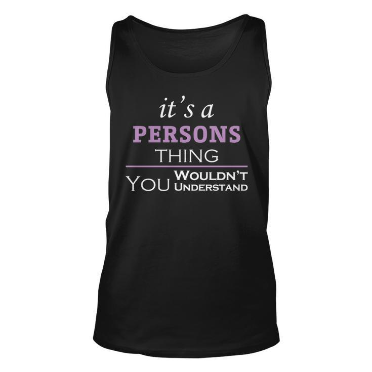 Its A Persons Thing You Wouldnt Understand  Persons   For Persons  Unisex Tank Top