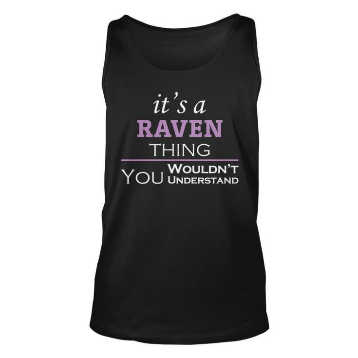 Its A Raven Thing You Wouldnt Understand  Raven   For Raven  Unisex Tank Top
