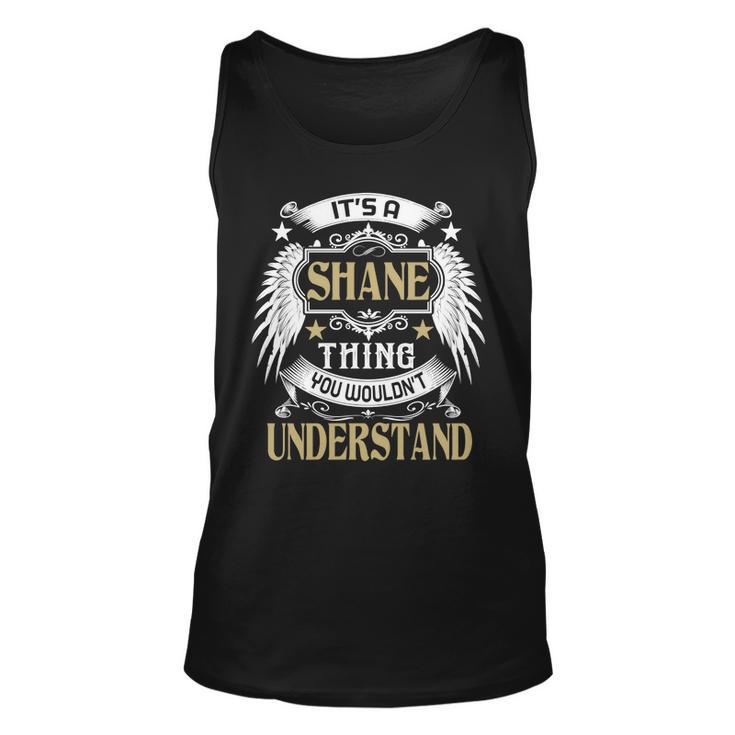 Its A Shane Thing You Wouldnt Understand Name  Unisex Tank Top