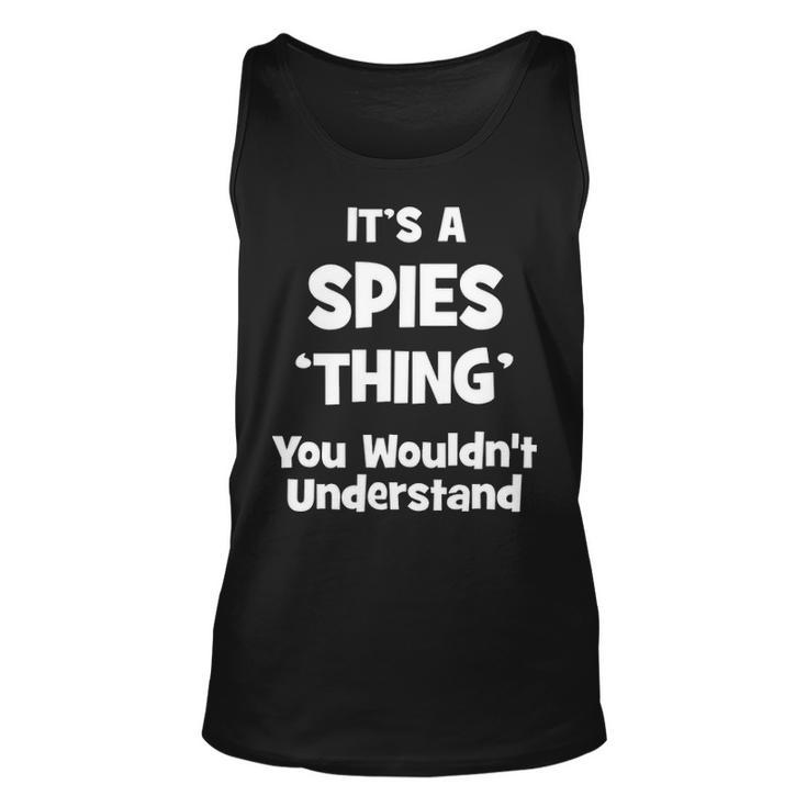Its A Spies Thing You Wouldnt Understand Spies For Spies Unisex Tank Top
