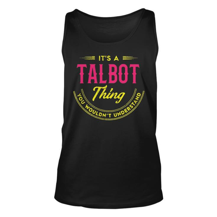 Its A Talbot Thing You Wouldnt Understand  Personalized Name Gifts  Name Unisex Tank Top