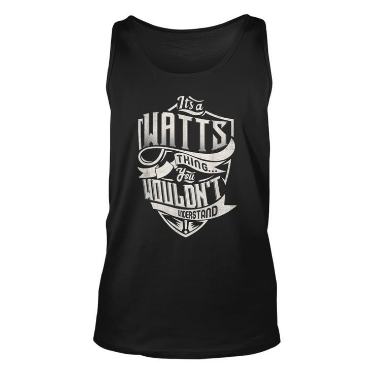 Its A Watts Thing You Wouldnt Understand Classic Name  Unisex Tank Top