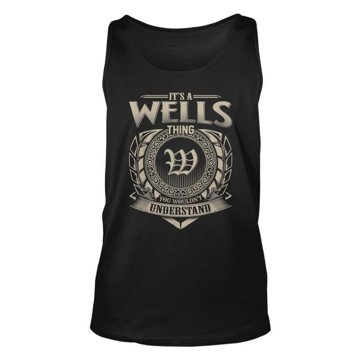 Its A Wells Thing You Wouldnt Understand Name Vintage  Unisex Tank Top
