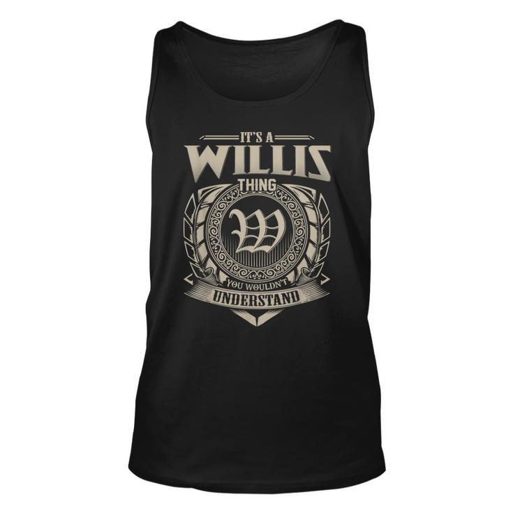 Its A Willis Thing You Wouldnt Understand Name Vintage  Unisex Tank Top