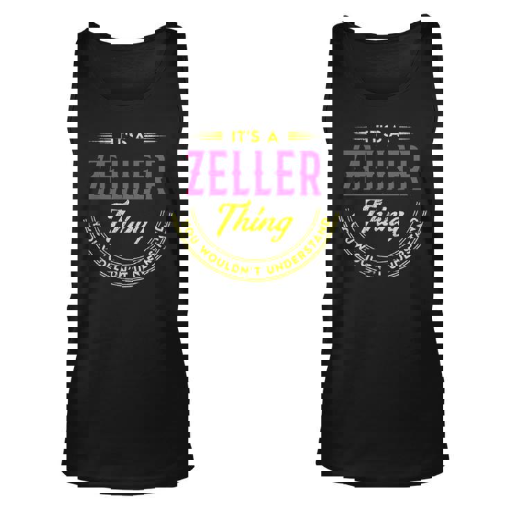 Its A Zeller Thing You Wouldnt Understand Shirt Personalized Name Gifts   With Name Printed Zeller  Unisex Tank Top
