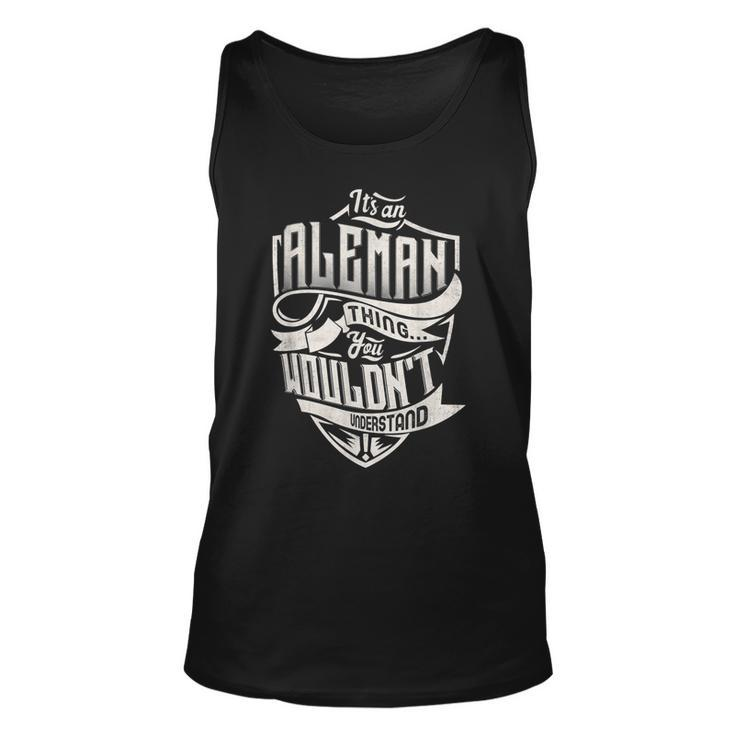 Its An Aleman Thing You Wouldnt Understand Classic Name  Unisex Tank Top