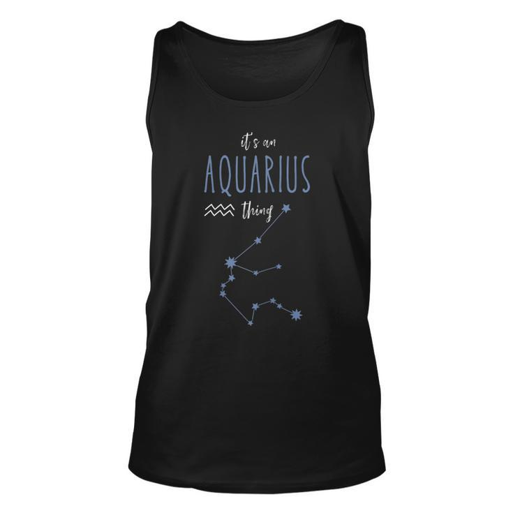 Its An Aquarius Thing |Horoscope Zodiac Sign Aquarius Quote  Unisex Tank Top