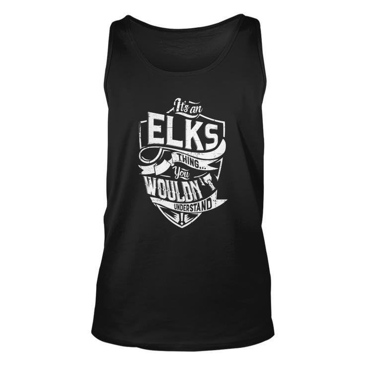 Its An Elks Thing You Wouldnt Understand  Unisex Tank Top