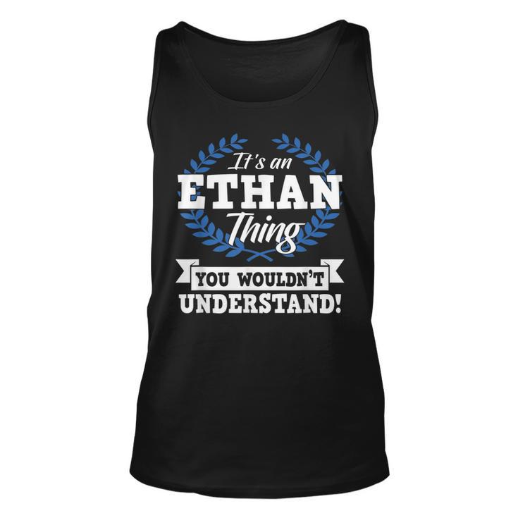 Its An Ethan Thing You Wouldnt Understand Name Men's T-shirt Back