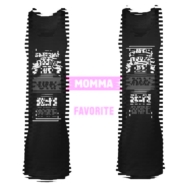 Ive Been Called A Lot Of Names But Momma Is My F Unisex Tank Top
