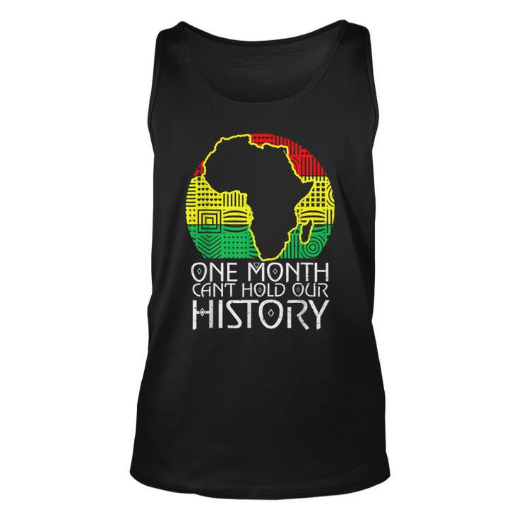 Junenth One Month Cant Hold Our History Black History  Unisex Tank Top