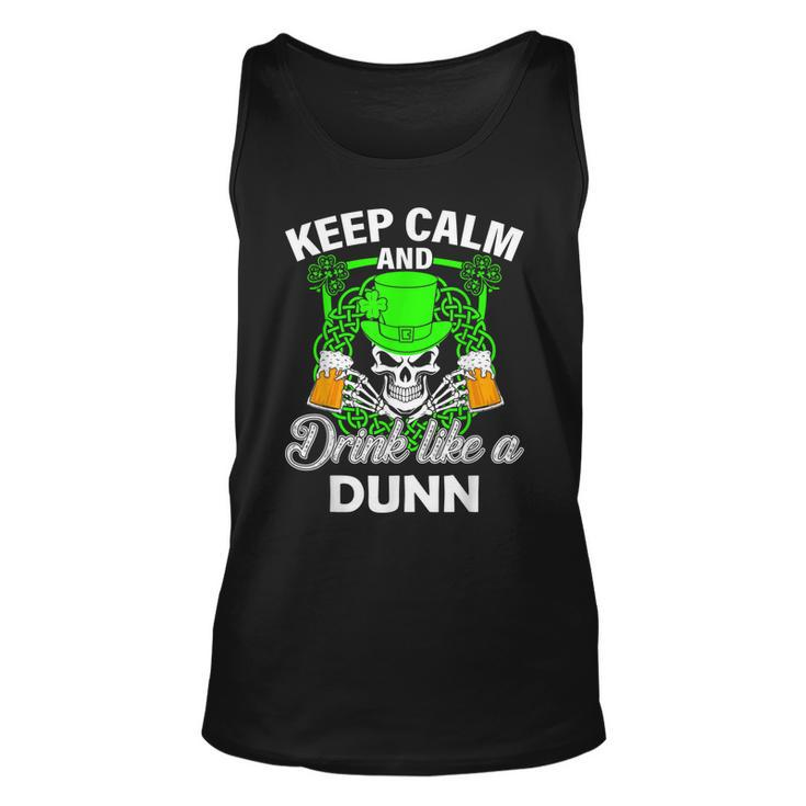 Keep Calm And Drink Like A Dunn St Patricks Day Lucky  Unisex Tank Top