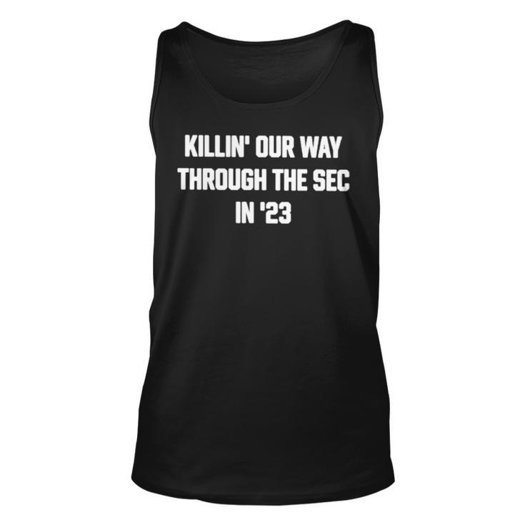 Killin’ Our Way Through The Sec In ’ Unisex Tank Top
