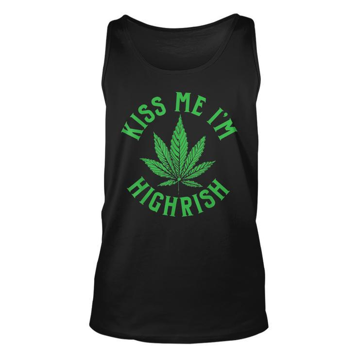 Kiss Me Im Highrish St Patricks Day Weed Marijuana  Unisex Tank Top