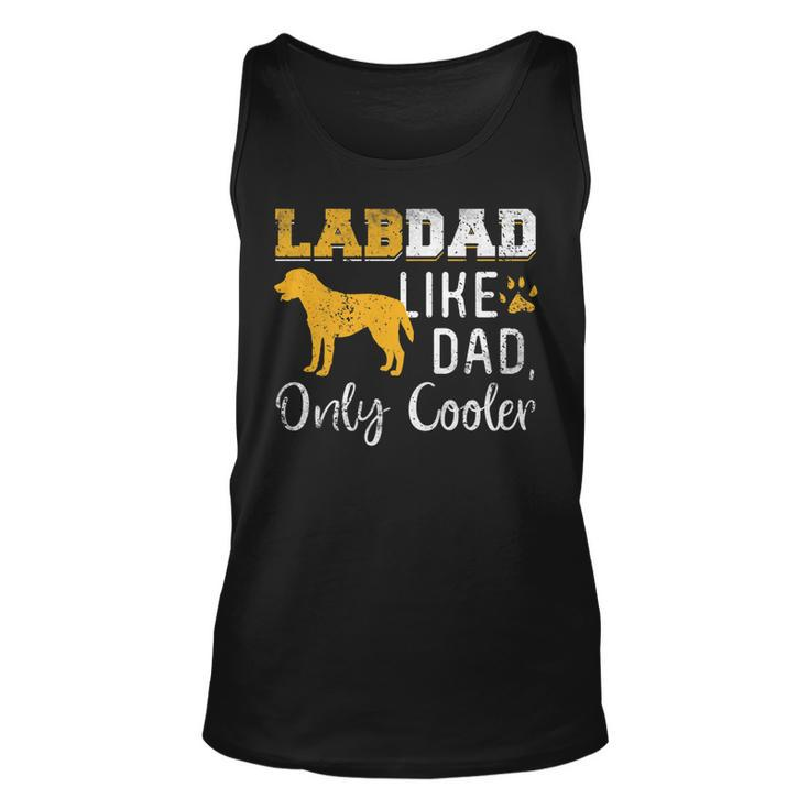 Lab Dad Cooler Funny Labrador Dog Lover Fathers Day Quotes   Unisex Tank Top