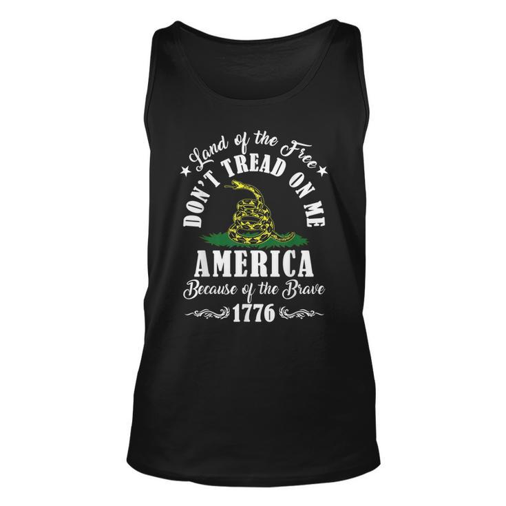 Land Of Free Don’T Tread On Me American Because Of The Brave  Unisex Tank Top