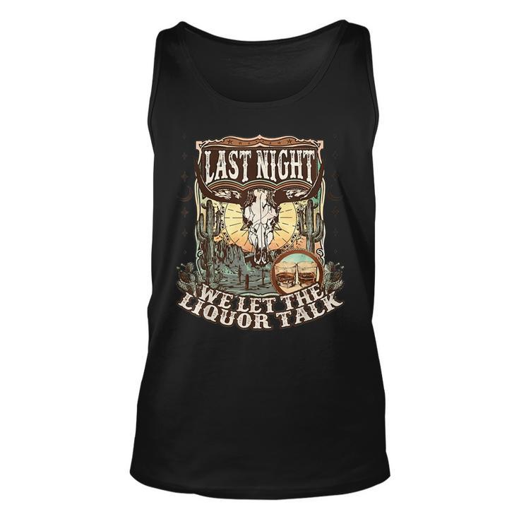 Last-Night We Let The Liquor Talk Cow Skull Western Country Tank Top